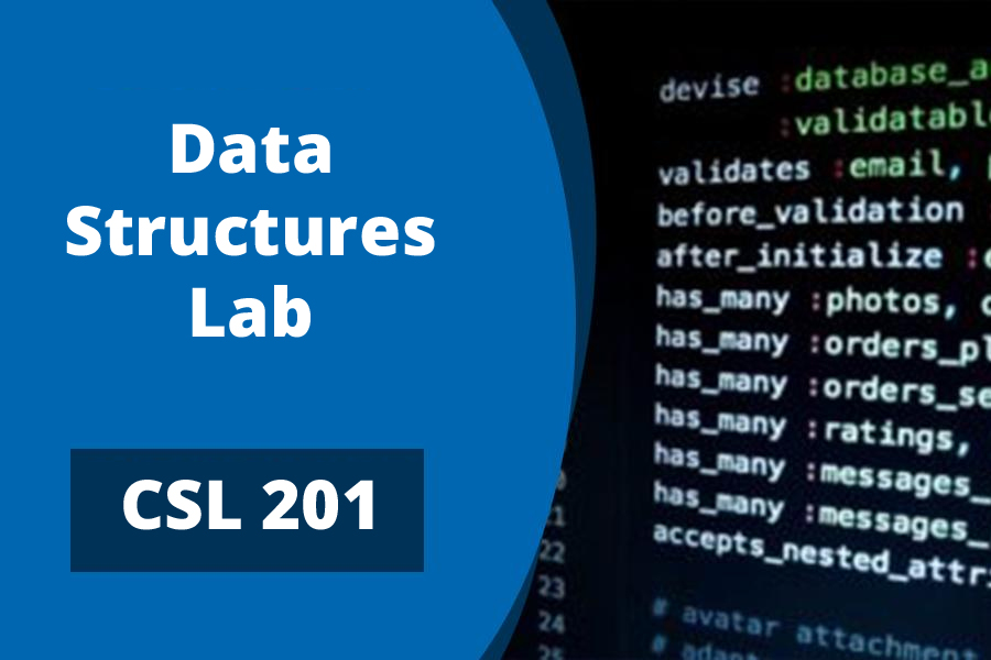 CSL 201 	Data Structures Lab_A BATCH